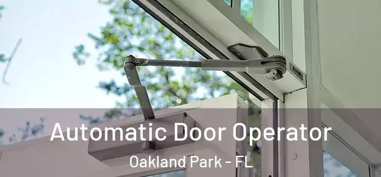  Automatic Door Operator Oakland Park - FL