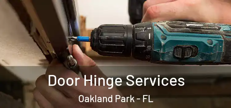 Door Hinge Services Oakland Park - FL
