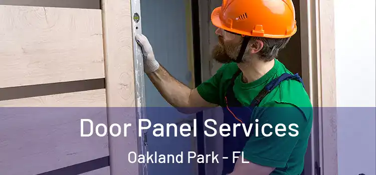 Door Panel Services Oakland Park - FL