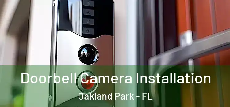  Doorbell Camera Installation Oakland Park - FL