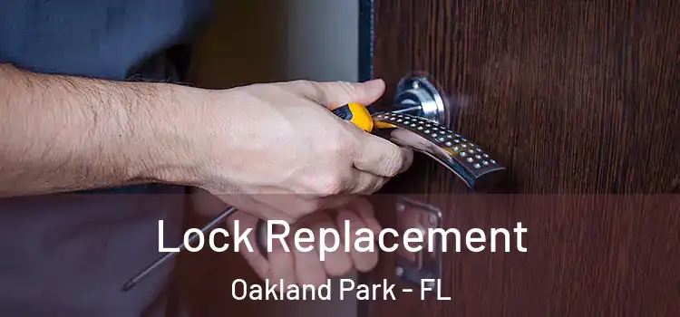  Lock Replacement Oakland Park - FL