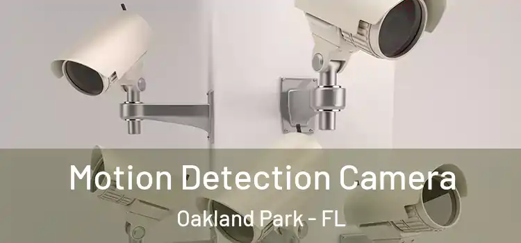  Motion Detection Camera Oakland Park - FL