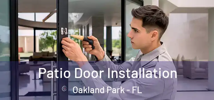  Patio Door Installation Oakland Park - FL