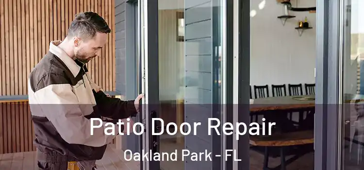 Patio Door Repair Oakland Park - FL