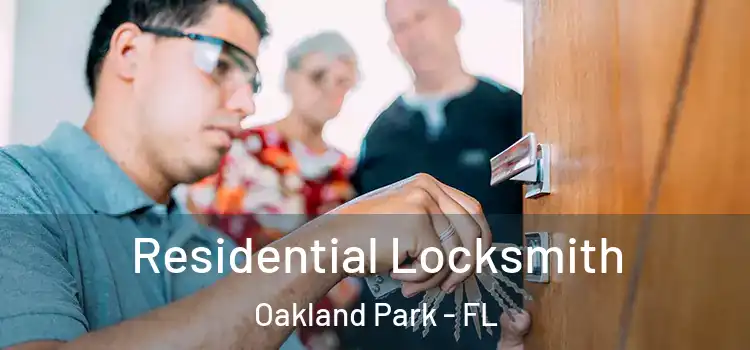 Residential Locksmith Oakland Park - FL